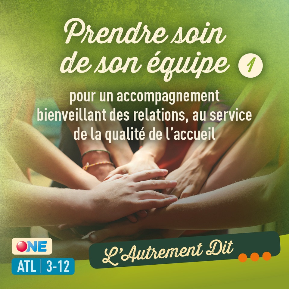 110024 | ATL | Prendre soin de son équipe, pour un accompagnement bienveillant des relations, au service de la qualité de l'accueil